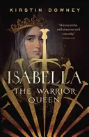 Isabella: Die Kriegerkönigin - Isabella: The Warrior Queen