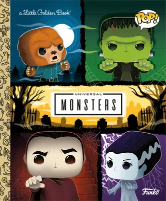 Universal Monsters Kleines Goldenes Buch (Funko Pop!) - Universal Monsters Little Golden Book (Funko Pop!)