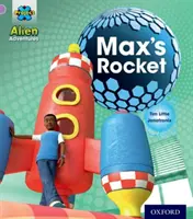 Projekt X: Alien-Abenteuer: Flieder: Max' Rakete - Project X: Alien Adventures: Lilac:Max's Rocket