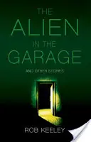 Alien in der Garage und andere Geschichten - Alien in the Garage and Other Stories