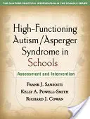 High-Functioning Autismus/Asperger-Syndrom in der Schule: Bewertung und Intervention - High-Functioning Autism/Asperger Syndrome in Schools: Assessment and Intervention