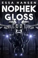 Nophek Gloss - Das außergewöhnliche, spannende Space-Opera-Debüt - Nophek Gloss - The exceptional, thrilling space opera debut