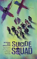 Suicide Squad: Die offizielle Film-Novellierung - Suicide Squad: The Official Movie Novelization