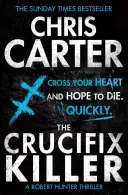 Crucifix Killer - Ein brillanter Serienkiller-Thriller mit dem unaufhaltsamen Robert Hunter - Crucifix Killer - A brilliant serial killer thriller, featuring the unstoppable Robert Hunter