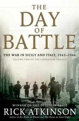 Der Tag der Schlacht: Der Krieg in Sizilien und Italien, 1943-1944 - The Day of Battle: The War in Sicily and Italy, 1943-1944