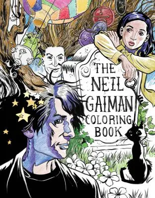 Das Neil Gaiman-Malbuch: Ausmalbuch für Erwachsene und Kinder zum Mitmalen - The Neil Gaiman Coloring Book: Coloring Book for Adults and Kids to Share