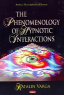 Phänomenologie der hypnotischen Interaktionen - Phenomenology of Hypnotic Interactions