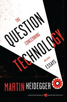 Die Frage nach der Technik: Und andere Aufsätze - The Question Concerning Technology: And Other Essays