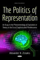 Politik der Repräsentation - Ein Essay über die Phänomenologie des Verfalls oder Theorie in der Ära der raffinierten Gedankenlosigkeit - Politics of Representation - An Essay in the Phenomenology of Expiration or Theory in the Era of Sophisticated Mindlessness