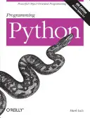Python programmieren: Leistungsstarke objektorientierte Programmierung - Programming Python: Powerful Object-Oriented Programming