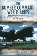 Die Kriegstagebücher des Bomber Command: Ein operatives Nachschlagewerk - The Bomber Command War Diaries: An Operational Reference Book