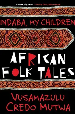 Indaba Meine Kinder: Afrikanische Volksmärchen - Indaba My Children: African Folktales