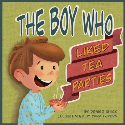 Der Junge, der Teepartys mochte - The Boy Who Liked Tea Parties