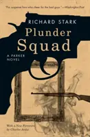 Plünderungstrupp - Ein Parker-Roman - Plunder Squad - A Parker Novel