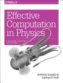 Effektives Rechnen in der Physik: Ein Leitfaden für die Forschung mit Python - Effective Computation in Physics: Field Guide to Research with Python