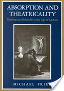 Absorption und Theatralität: Malerei und Betrachter im Zeitalter von Diderot - Absorption and Theatricality: Painting and Beholder in the Age of Diderot