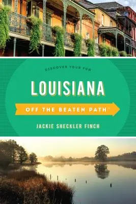 Louisiana Abseits der ausgetretenen Pfade(r): Entdecken Sie Ihren Spaß - Louisiana Off the Beaten Path(r): Discover Your Fun