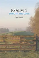 Psalm 1: Das Lied im Tor - Ein tägliches Studium des ersten Psalms - Psalm 1: The Song in the Gate - A daily study of the first psalm