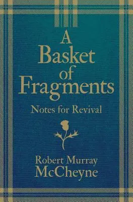 Ein Korb voller Fragmente: Notizen zur Erweckung - A Basket of Fragments: Notes for Revival
