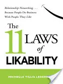 Die 11 Gesetze der Sympathie: Beziehungsnetzwerke... Weil Menschen Geschäfte mit Menschen machen, die sie mögen - The 11 Laws of Likability: Relationship Networking . . . Because People Do Business with People They Like