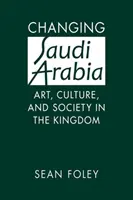 Saudi-Arabien im Wandel - Kunst, Kultur und Gesellschaft im Königreich - Changing Saudi Arabia - Art, Culture, and Society in the Kingdom