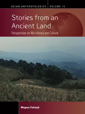 Geschichten aus einem alten Land: Perspektiven auf die Geschichte und Kultur von Wa - Stories from an Ancient Land: Perspectives on Wa History and Culture