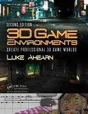 3D-Spielumgebungen: Professionelle 3D-Spielwelten erstellen - 3D Game Environments: Create Professional 3D Game Worlds