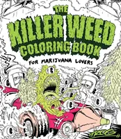 Das Killer-Kraut-Malbuch: Für Marihuana-Liebhaber - The Killer Weed Coloring Book: For Marijuana Lovers