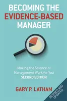 Zum evidenzbasierten Manager werden: Wie Sie die Wissenschaft des Managements für sich arbeiten lassen - Becoming the Evidence-Based Manager: Making the Science of Management Work for You