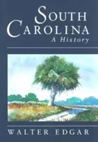 South Carolina - eine Geschichte - South Carolina a History