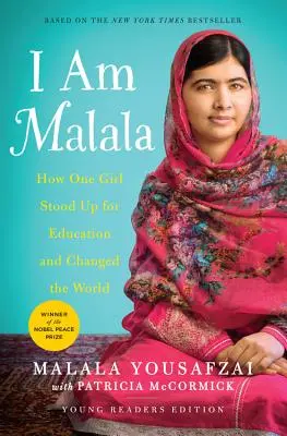 Ich bin Malala: Das Mädchen, das sich für Bildung einsetzte und die Welt veränderte - I Am Malala: The Girl Who Stood Up for Education and Changed the World