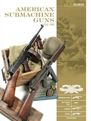 Amerikanische Maschinenpistolen 1919-1950: Thompson Smg, M3 Grease Gun, Reising, Ud M42 und Zubehör - American Submachine Guns 1919-1950: Thompson Smg, M3 Grease Gun, Reising, Ud M42, and Accessories