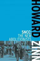 SNCC: Die neuen Abolitionisten - SNCC: The New Abolitionists