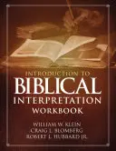 Arbeitsbuch Einführung in die Bibelauslegung: Studienfragen, praktische Übungen und Laborberichte - Introduction to Biblical Interpretation Workbook: Study Questions, Practical Exercises, and Lab Reports