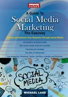 Leitfaden für Social Media Marketing - Vermarkten und verbessern Sie Ihr Unternehmen durch Social Media - Guide To Social Media Marketing - Market and Enhance Your Business Through Social Media