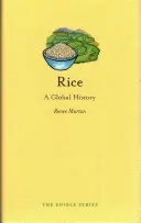 Reis: Eine globale Geschichte - Rice: A Global History