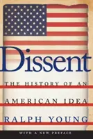 Dissens: Die Geschichte einer amerikanischen Idee - Dissent: The History of an American Idea