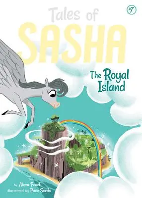 Geschichten von Sasha 7: Die Königsinsel - Tales of Sasha 7: The Royal Island