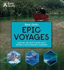 Bear Grylls Epic Adventures Serie - Epische Reisen - Bear Grylls Epic Adventures Series - Epic Voyages