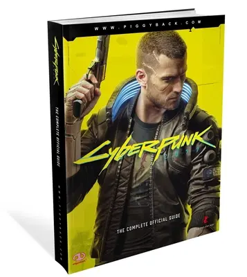 Cyberpunk 2077: Das vollständige offizielle Handbuch - Cyberpunk 2077: The Complete Official Guide