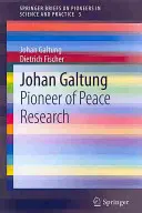 Johan Galtung: Pionier der Friedensforschung - Johan Galtung: Pioneer of Peace Research