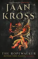 Der Seiltänzer: Zwischen drei Plagen Band I - The Ropewalker: Between Three Plagues Volume I