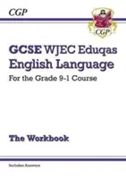 GCSE English Language WJEC Eduqas Workbook - for the Grade 9-1 Course (mit Antworten) - GCSE English Language WJEC Eduqas Workbook - for the Grade 9-1 Course (includes Answers)