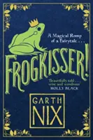 Froschküsser! - Ein zauberhaftes Märchenabenteuer - Frogkisser! - A Magical Romp of a Fairytale