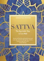 Sattva - Die ayurvedische Art, gut zu leben - Sattva - The Ayurvedic Way to Live Well