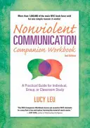 Arbeitsbuch zur Gewaltfreien Kommunikation, 2. Auflage: Ein praktischer Leitfaden für Einzel-, Gruppen- und Unterrichtsstunden - Nonviolent Communication Companion Workbook, 2nd Edition: A Practical Guide for Individual, Group, or Classroom Study