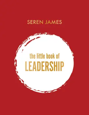 Das kleine Buch der Führerschaft - The Little Book of Leadership