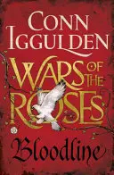 Rosenkriege: Blutlinie - Buch 3 - Wars of the Roses: Bloodline - Book 3