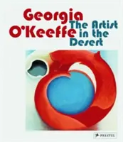 Georgia O'Keeffe: Die Künstlerin in der Wüste - Georgia O'Keeffe: The Artist in the Desert