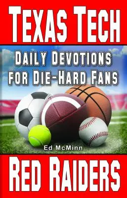 Tägliche Andachten für eingefleischte Fans Texas Tech Red Raiders - Daily Devotions for Die-Hard Fans Texas Tech Red Raiders